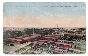 The Mills of Cheney Bros. . Manufacturers, So. Manchester. Conn